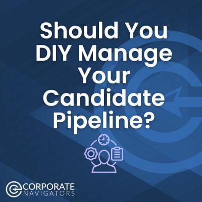 Should You DIY Manage Your Candidate Pipeline?