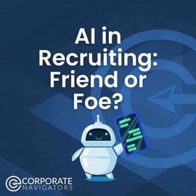 AI in Recruiting: Friend or Foe?