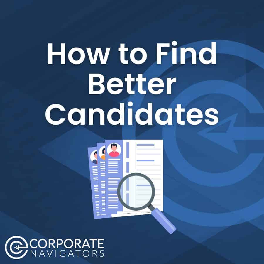 how to find better candidates