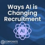 ways Artificial intelligence is changing recruitment
