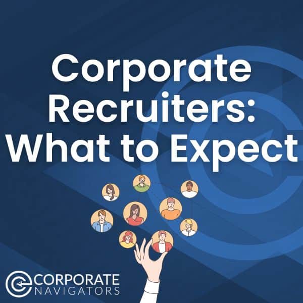 corporate recruiters: what to expect