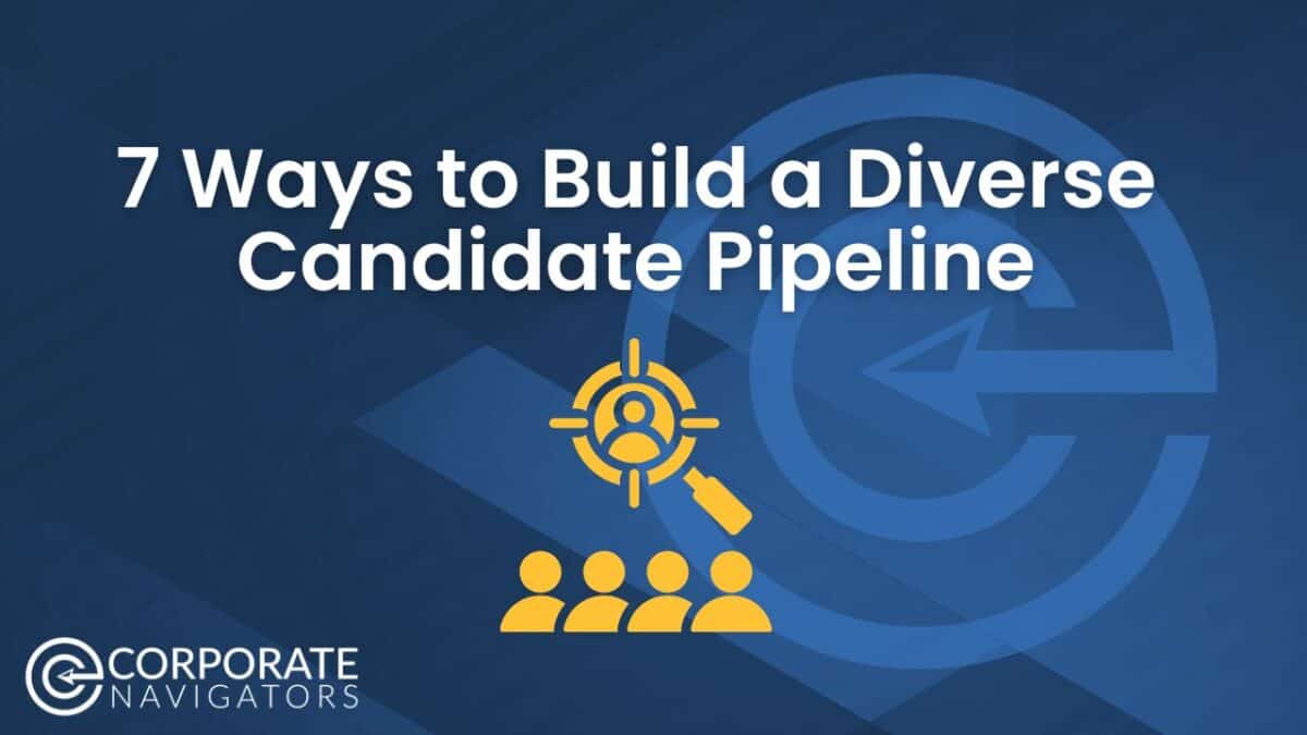 7 ways to build a diverse candidate pipeline