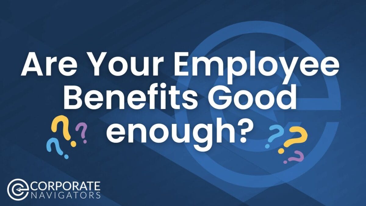 are your employee benefits good enough?