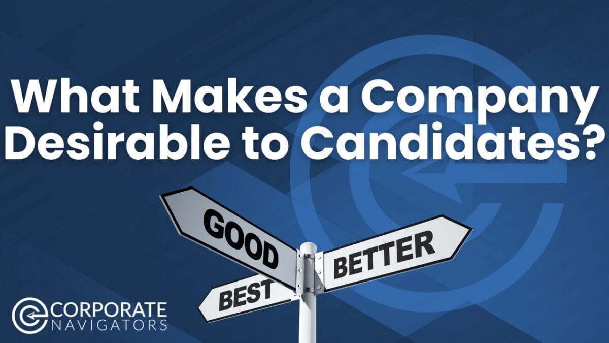 what makes a candidate desirable to a company increasing company appeal