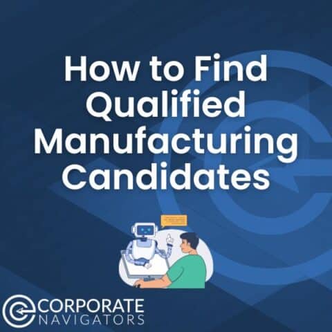 How to Find Qualified Manufacturing Candidates