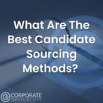 what are the best candidate sourcing methods