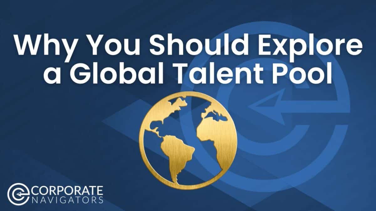 Why should you explore a global talent pool?