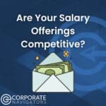 are your salary offerings competitive corporate navigators