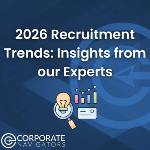 2026 Recruitment Predictions: 5 Experts from Corporate Navigators Weigh In