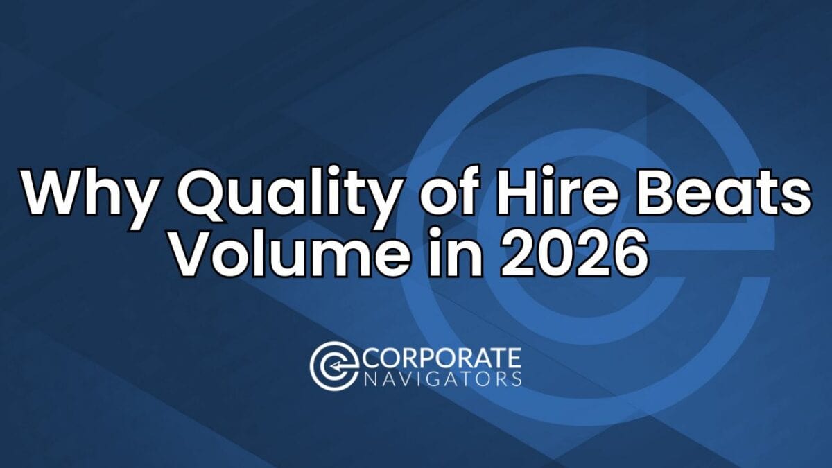 Why Quality of hire beats volume in 2026