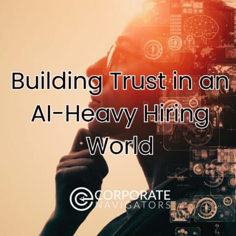 5 Ways to Build Trust in an AI-Heavy Hiring World