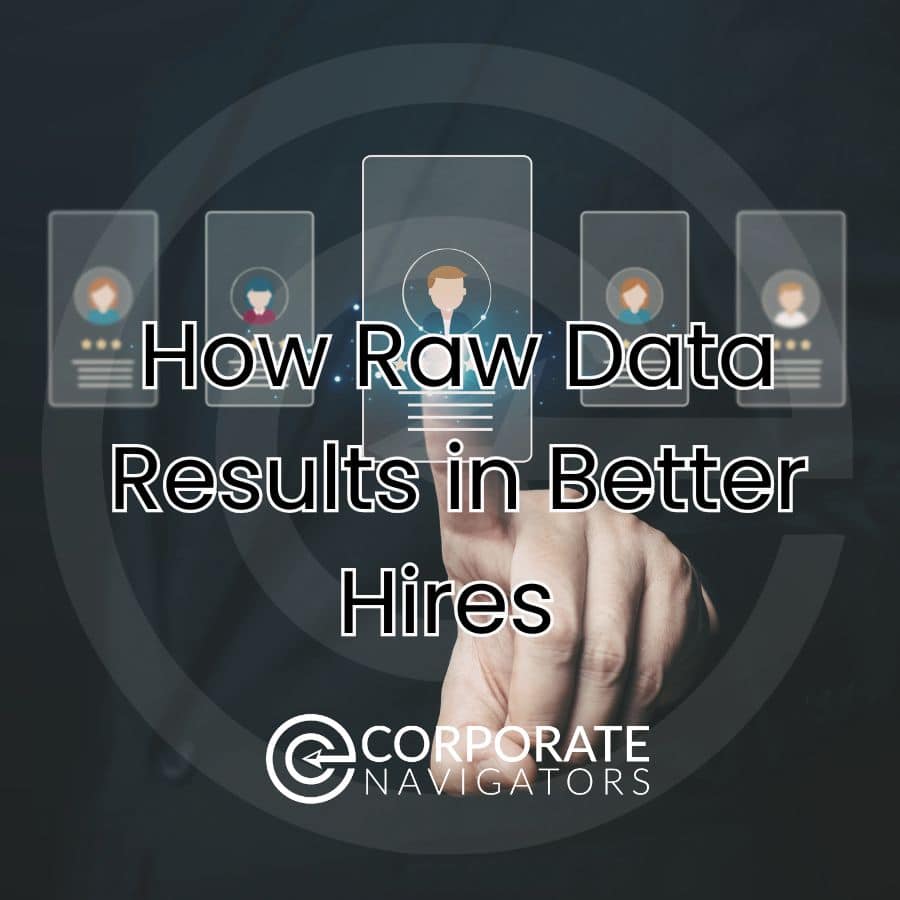 How Raw Data Results in better hires