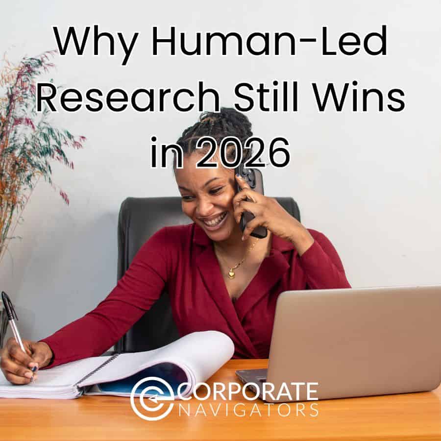Human Led Why Human-Led Research Still Wins In 2026 | Corporate Navigators