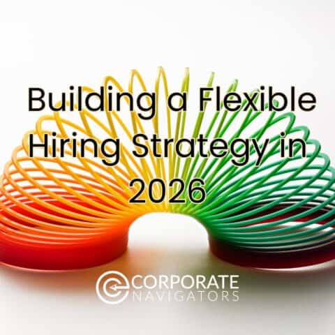Building a Flexible Hiring Strategy in 2026
