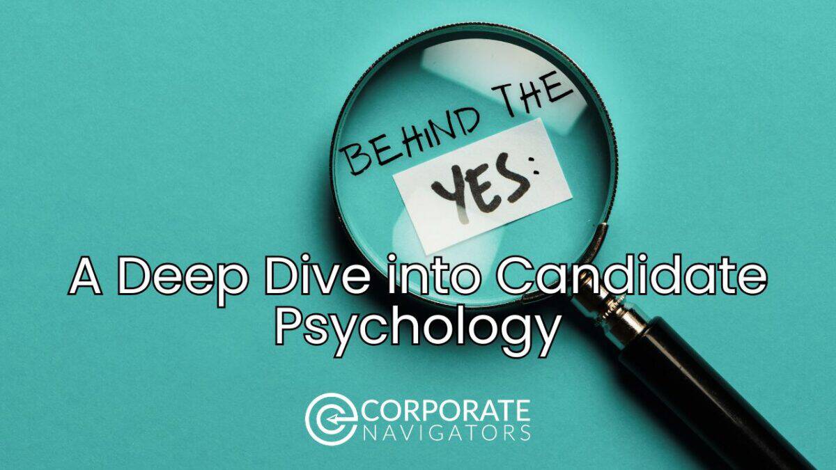 behind theh yes a deep dive into candidate psychology