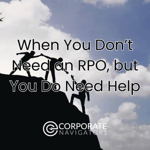 When You Don’t Need An RPO, But You Do Need Help