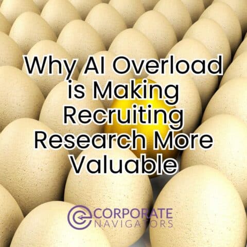 AI Overload Makes Recruiting Research More Valuable