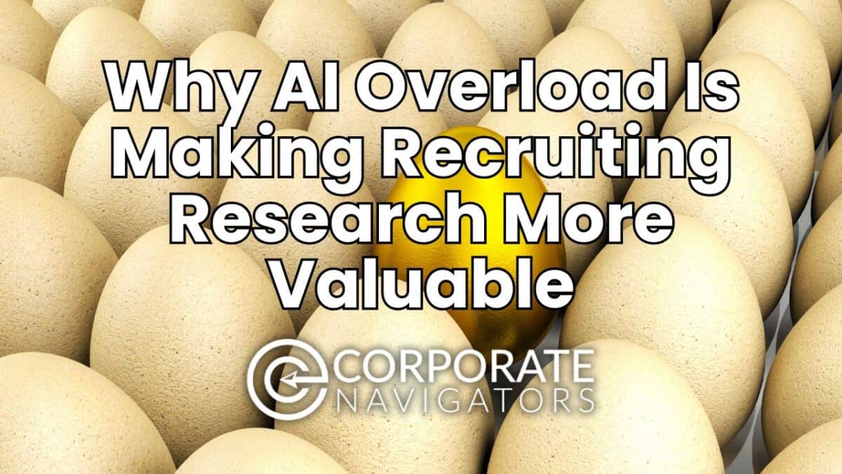 why ai overload is making recruiting research more valuable