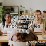 candidate sourcing improves sales hiring