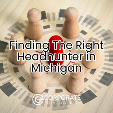 How to Find the Right Headhunter in Michigan