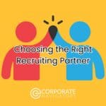 choosing the right recruiting partner