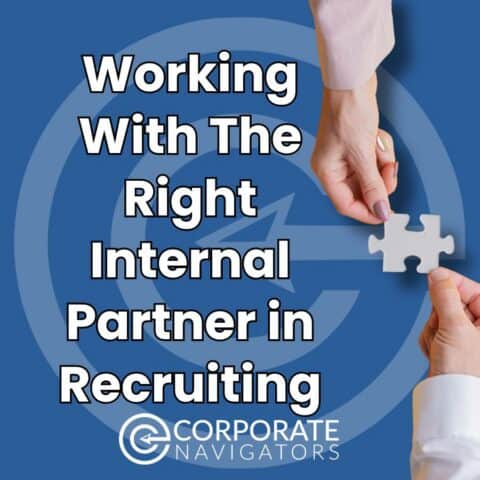 Working with the right Internal Partner in Recruiting